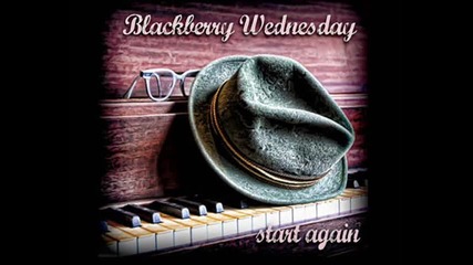 Blackberry Wednesday - Finished 