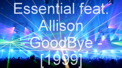 Essential feat. Allison - Goodbye 