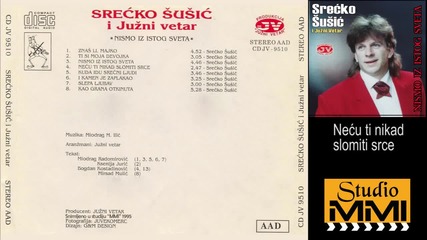 Srecko Susic i Juzni Vetar - Necu ti nikad slomiti srce (Audio 1995)