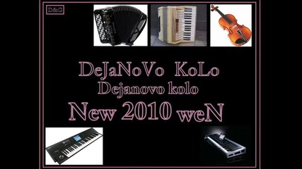 Dejanovo Kolo New 2010