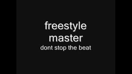 Freestyle masters - dont stop the beat 