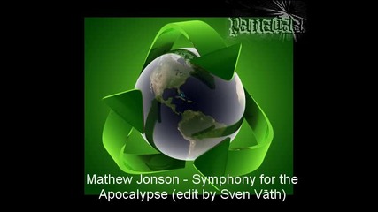 Mathew Jonson - Symphony for the Apocalypse ( Edit by Sven Vath ) 