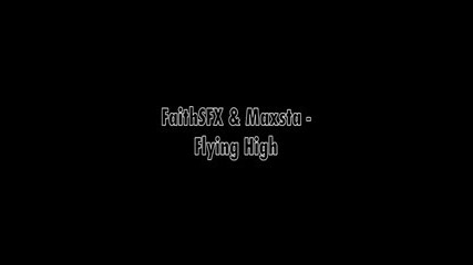 Faithsfx & Maxsta - Flying High