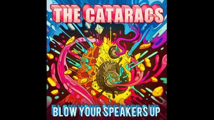 *2012* The Cataracs - Blow your speakers up