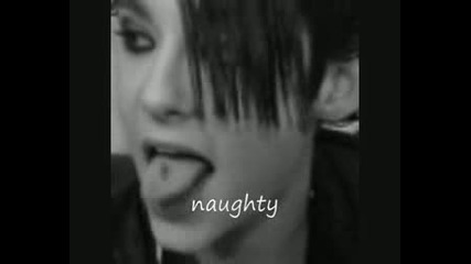 Bill Kaulitz ~ Naughty Bill.