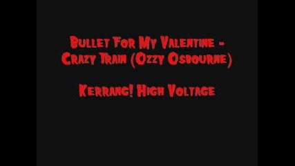 Bullet For My Valentine - Crazy Train (ozzy Osbourne Cover)