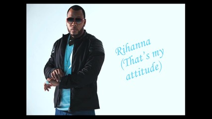 N- E- W ! | Flo Rida - Rihanna ( That's My Attitude )