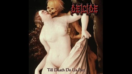 Deicide - Not as long as we both shall live