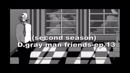 (second season) D.gray man friends-ep.13