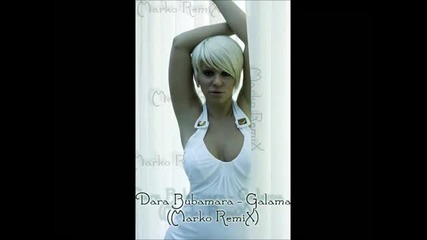 Dara Bubamara - Galama (marko Remix)