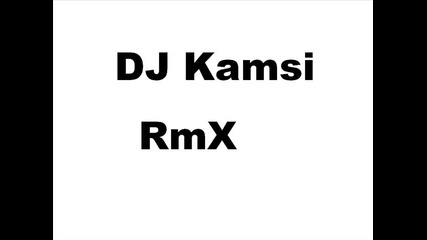 Dj Kamsi - Rmx клипове
