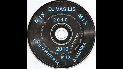 Nasko Mentata I Djamaika Mix I Dj Vasilis 2010 