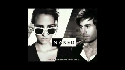 Dev - Naked (ft. Enrique Iglesias) ® read description