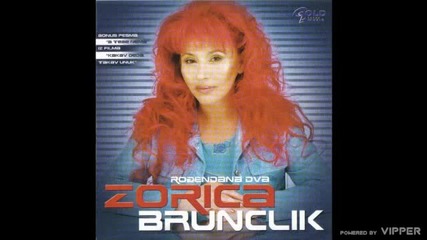Zorica Brunclik - A tebe nema - (Audio 2005)