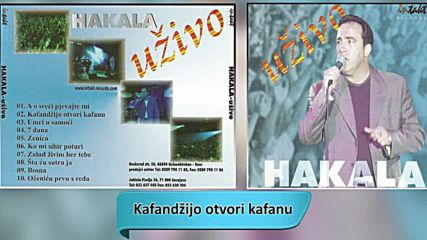 Hakala - Kafandzijo otvori kafanu - (live) - (audio 2003) Hd