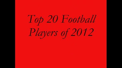 Top 20 Football Players of 2012