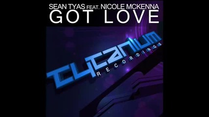 V O C A L - Sean Tyas ft. Nicole Mckenna - Got Love ( Original Mix )