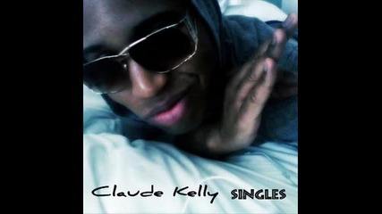 Claude Kelly - Entertain you