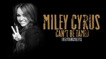 Miley Cyrus - Cant Be Tamed (full) (audio) 