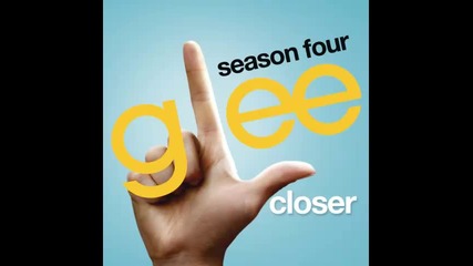 *2013* Glee Cast - Closer