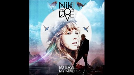 Niki & The Dove - Dj, Ease My Mind - Seamus Haji Club Mix