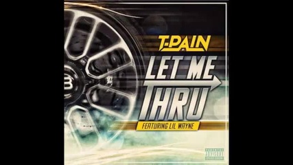 *2014* T Pain ft. Lil Wayne - Let me thru