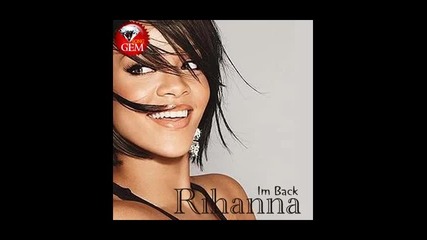 Rihanna ft. Chief Stockton - Im Back 