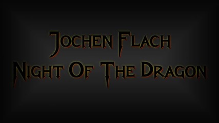 Jochen Flach - Night Of The Dragon