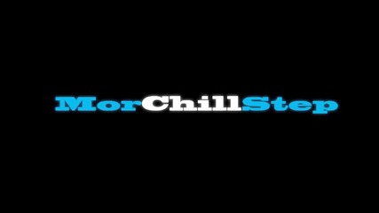 Chillstep Dubstep Passing Time Mix