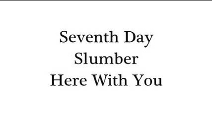 Seventh Day Slumber - Here With You - Lyrics
