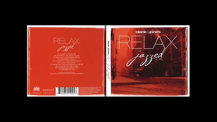 Blank & Jones - Relax. Jazzed (full)