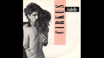 Cirkus - Isabelle 1985
