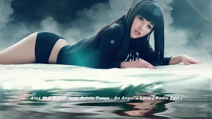 Alex M.o.r.p.h. feat. Sylvia Tosun - An Angel's Love ( Radio Edit )