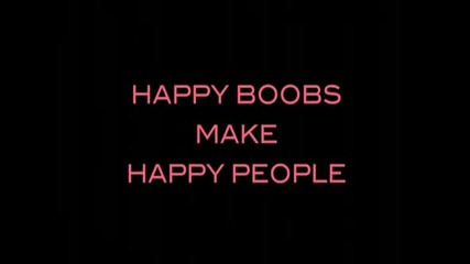 Happy Boobs Make Happy People Video 