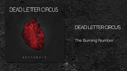Dead Letter Circus - The Burning Number