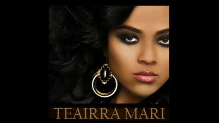Teairra Mari - You Said