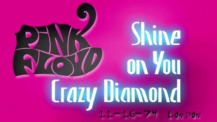 Pink Floyd - Shine On You Crazy Diamond - Live 1974