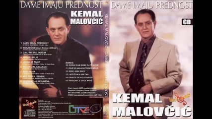 Kemal Malovcic - Dame imaju prednost - (audio 2011)