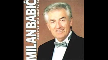 Milan Babic - Pozdravljam te duso moja