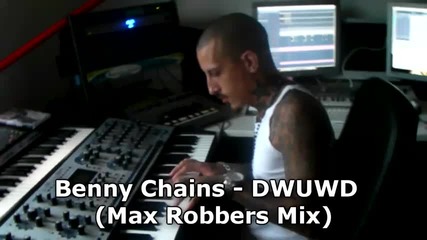 Benny Chains - Dwuwd (max Robbers Mix) Electro House Music New Song 2010 Dwuwd - Do What U Wanna Do 