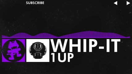 [dubstep] - 1up - Whip-it [monstercat Release]