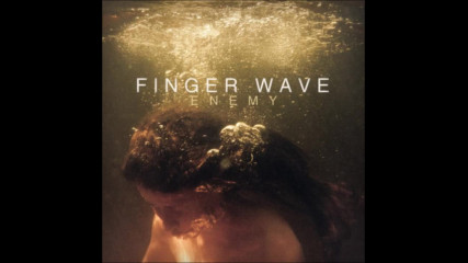 Finger Wave - Testosterone