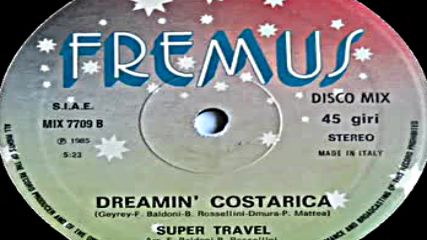 Super Travel-- Dreamin` Costarica