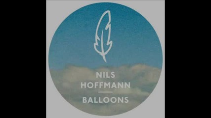 Nils Hoffmann - Balloons (martin Roth Remix)