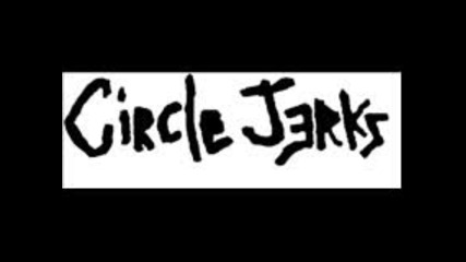 Circle Jerks - Wild In the Streets