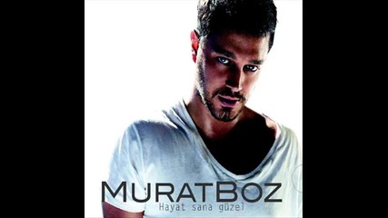 Murat Boz - Hayat Sana G zel 2010 by Suat Aydogan Single Album 