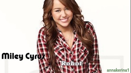 11. Miley Cyrus - Robot