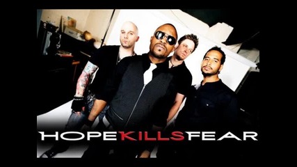Hope Kills Fear - Save me