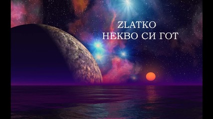 Zlatko - Некво си гот (prod. By Bossa On The Beat) (official Audio)