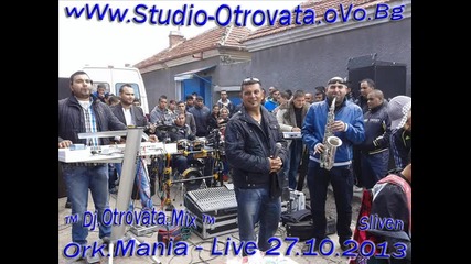 13.ork Mania - Balada Dancho Iliev ™ Dj.otrovata.mix ™ 27.10.2013